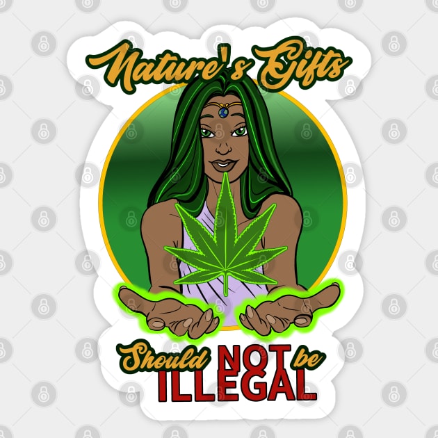 Nature's Gifts are NOT ILLEGAL! Sticker by Wayward Son Creations